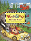 Imagen de portada para Wee Sing in the Car